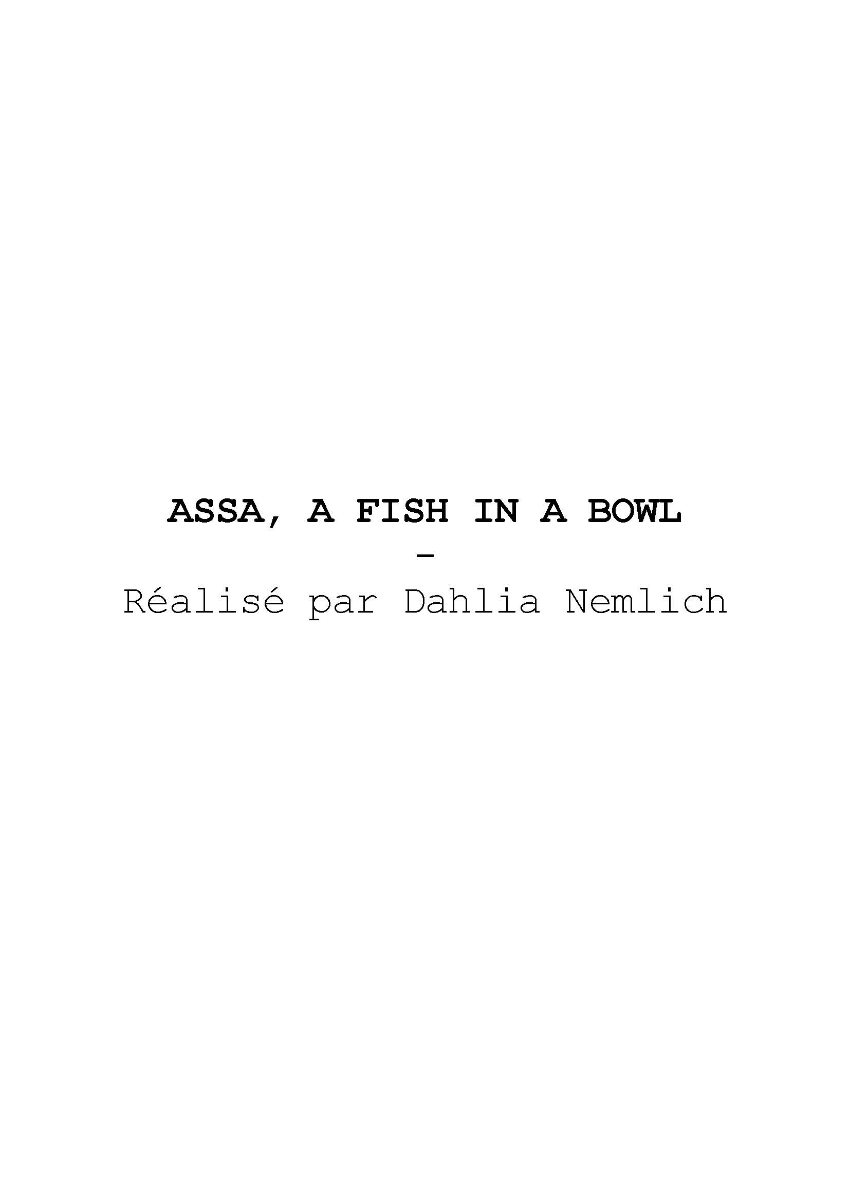 Assa, a fish in a bowl